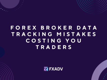 Forex Broker Data Tracking Mistakes Costing You Traders