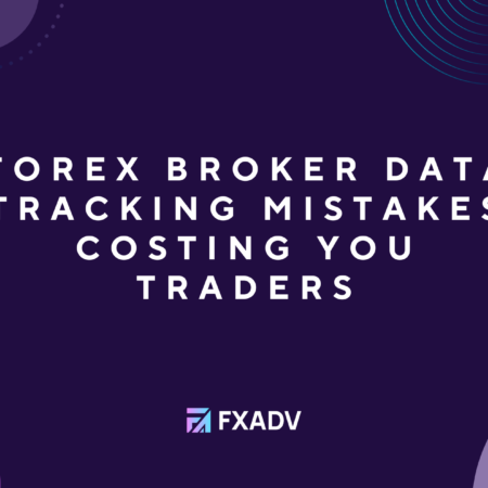 Forex Broker Data Tracking Mistakes Costing You Traders
