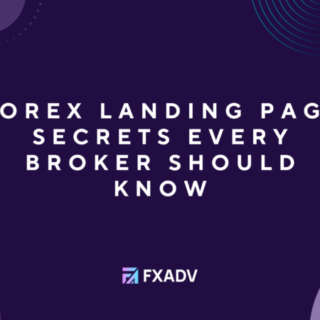 Forex Landing Page Secrets Every Broker Should Know