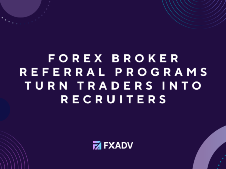 Forex Broker Referral Programs Turn Traders Into Recruiters