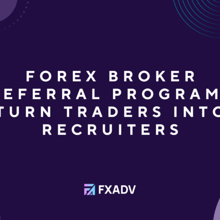 Forex Broker Referral Programs Turn Traders Into Recruiters