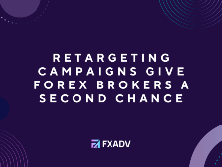 Retargeting Campaigns Give Forex Brokers a Second Chance