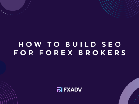 How to Build SEO for Forex Brokers